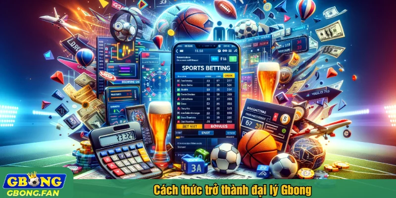 Cách thức trở thành đại lý Gbong