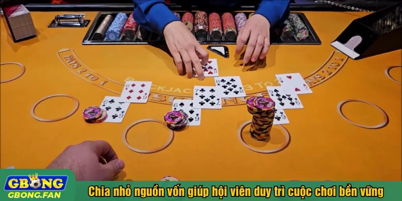 Chia nhỏ nguồn vốn giúp hội viên duy trì cuộc chơi bền vững