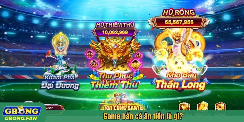 Game bắn cá ăn tiền có cơ chế săn thưởng dễ nắm bắt