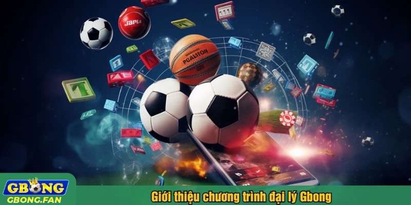 Giới thiệu chương trình đại lý Gbong