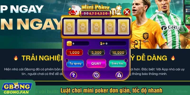 Luật chơi mini poker đơn giản