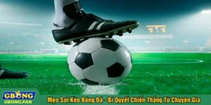 Mẹo soi kèo bóng đá