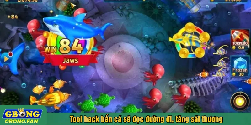 Tool hack bắn cá sẽ đọc đường đi, tăng sát thương hoặc khóa mục tiêu