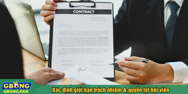 Xác định giới hạn trách nhiệm & quyền lợi hội viên